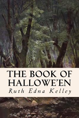 The Book of Hallowe'en - Ruth Edna Kelley