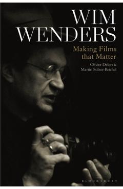 Coperta cărții 'Wim Wenders: Making Films that Matter - Olivier Delers'