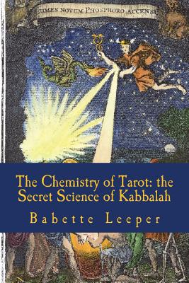 The Chemistry of Tarot: The Secret Science of Kabbalah - Adam Mclean