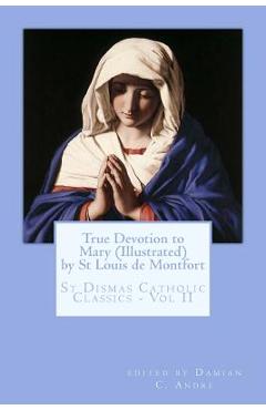 Coperta cărții 'True Devotion to Mary (Illustrated) - Damian C. Andre'