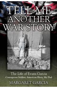 Coperta cărții 'Tell Me Another War Story - Margaret Garcia'
