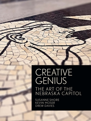 Creative Genius: The Art of the Nebraska Capitol - Robert C. Ripley