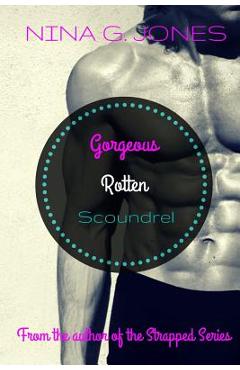 Coperta cărții 'Gorgeous Rotten Scoundrel - Nina G. Jones'