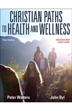 Poza produsului Christian Paths to Health and Wellness - Peter Walters