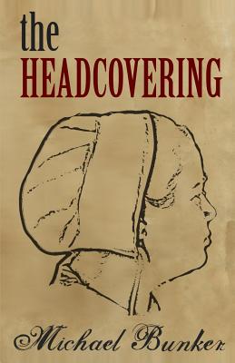 The Headcovering - Michael Bunker
