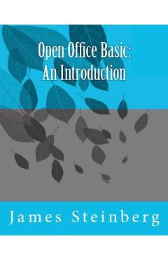 Coperta cărții 'Open Office Basic: An Introduction - James Steinberg'