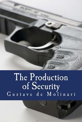Coperta cărții 'The Production of Security (Large Print Edition) - Murray N. Rothbard'