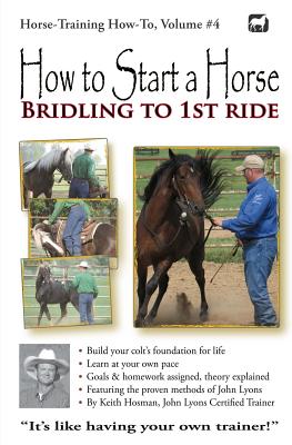 How to Start a Horse: Bridling to 1st Ride - Keith Hosman