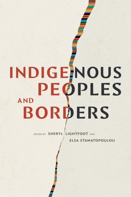 Indigenous Peoples and Borders - Sheryl Lightfoot