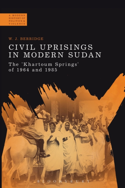 Civil Uprisings in Modern Sudan - W. J. Berridge