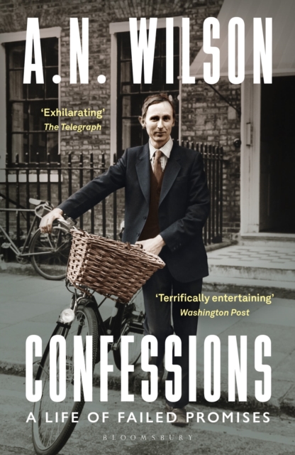 Confessions: A Life of Failed Promises - A. N. Wilson