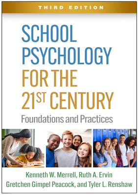 School Psychology for the 21st Century: Foundations and Practices - Kenneth W. Merrell