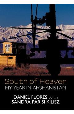 Coperta cărții 'South of Heaven: My Year in Afghanistan - Daniel Flores'