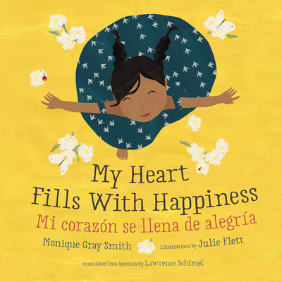My Heart Fills with Happiness / Mi Corazón Se Llena de Alegría - Monique Gray Smith