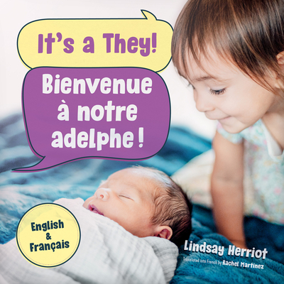 It's a They! / Bienvenue À Notre Adelphe! - Lindsay Herriot