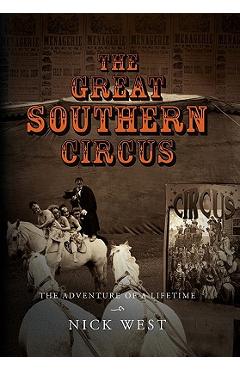 Coperta cărții 'The Great Southern Circus - Nick West'