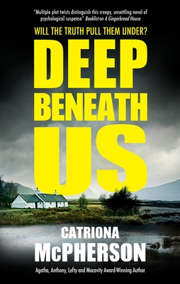 Deep Beneath Us - Catriona Mcpherson