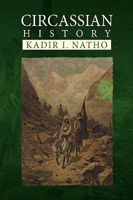 Circassian History - Kadir I. Natho