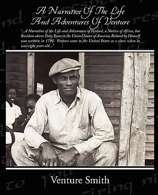 A Narrative Of The Life And Adventures Of Venture - Venture Smith