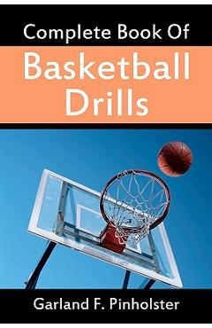 Coperta cărții 'Complete Book Of Basketball Drills - Garland F. Pinholster'