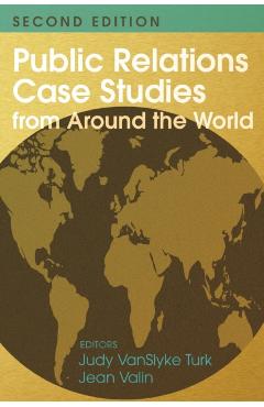 Coperta cărții 'Public Relations Case Studies from Around the World (2nd Edition) - Jean Valin'