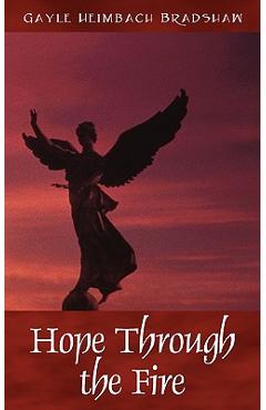 Coperta cărții 'Hope Through the Fire - Gayle Heimbach Bradshaw'