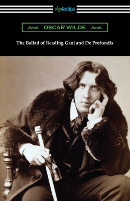 Coperta cărții 'The Ballad of Reading Gaol and De Profundis - Oscar Wilde'