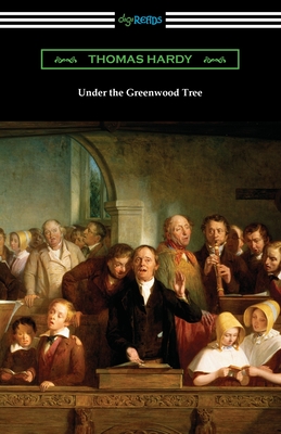 Coperta cărții 'Under the Greenwood Tree - Thomas Hardy'