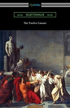 Coperta cărții 'The Twelve Caesars - Suetonius'