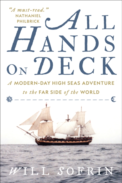 All Hands on Deck: A Modern-Day High Seas Adventure to the Far Side of the World - Will Sofrin