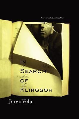 In Search of Klingsor: The International Bestselling Novel - Jorge Volpi