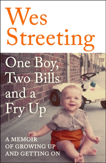 One Boy, Two Bills and a Fry Up: A Memoir of Growing Up and Getting on - Wes Streeting