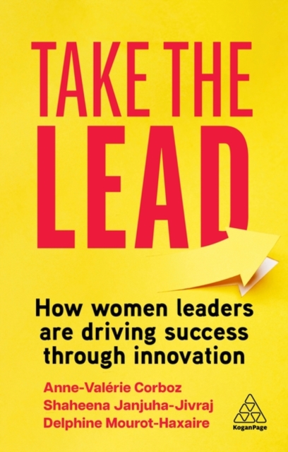 Take the Lead: How Women Leaders Are Driving Success Through Innovation - Shaheena Janjuha-jivraj