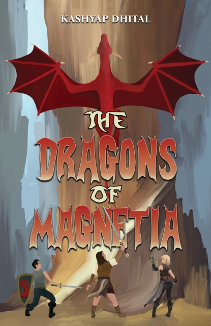 The Dragons of Magnetia - Kashyap Dhital