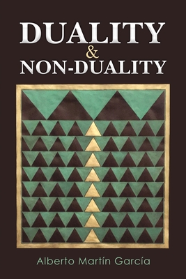 Duality & Non-Duality - Alberto Martin Garcia