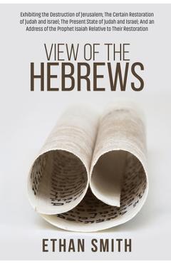 Coperta cărții 'View of the Hebrews: Exhibiting the Destruction of Jerusalem; The Certain Restoration of Judah and Israel; The Present'
