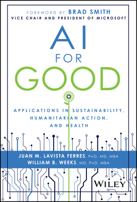AI for Good: Applications in Sustainability, Humanitarian Action, and Health - Juan Lavista Ferres
