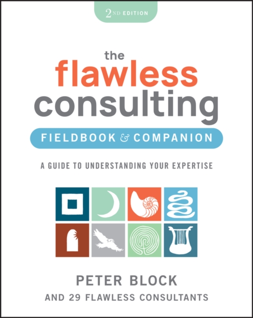 Flawless Consulting Fieldbook - Peter Block