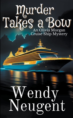 Murder Takes a Bow - Wendy Neugent