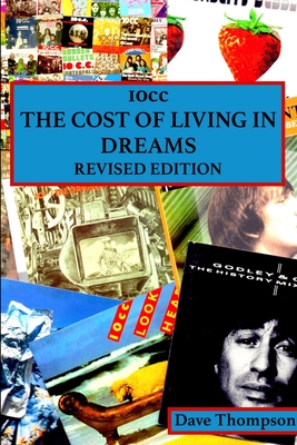 10cc: The Cost of Living in Dreams (Revised Edition) - Dave Thompson