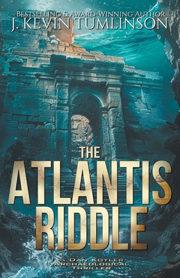 The Atlantis Riddle - Kevin Tumlinson