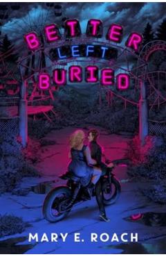 Coperta cărții 'Better Left Buried - Mary E. Roach'