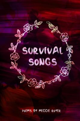 Survival Songs - Meggie Royer