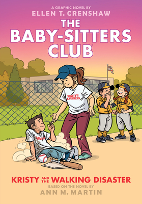 Kristy and the Walking Disaster: A Graphic Novel (the Baby-Sitters Club #16) - Ann M. Martin