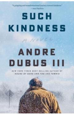 Such Kindness - Andre Dubus
