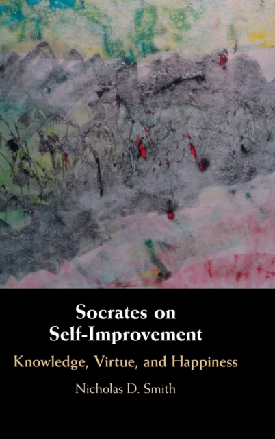 Socrates on Self-Improvement - Nicholas D. Smith