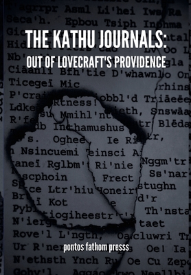 The Kathu Journals: Out of Lovecraft's Providence - August Moldenhauer