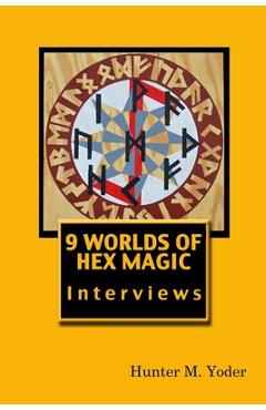 Coperta cărții '9 Worlds of Hex Magic - Hunter Yoder'