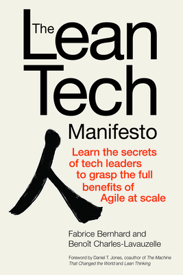 The Lean Tech Manifesto: Learn the Secrets of Tech Leaders to Grasp the Full Benefits of Agile at Scale - Fabrice Bernhard
