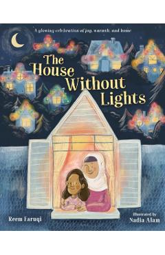 Poza produsului The House Without Lights: A Glowing Celebration of Joy, Warmth, and Home - Reem Faruqi
